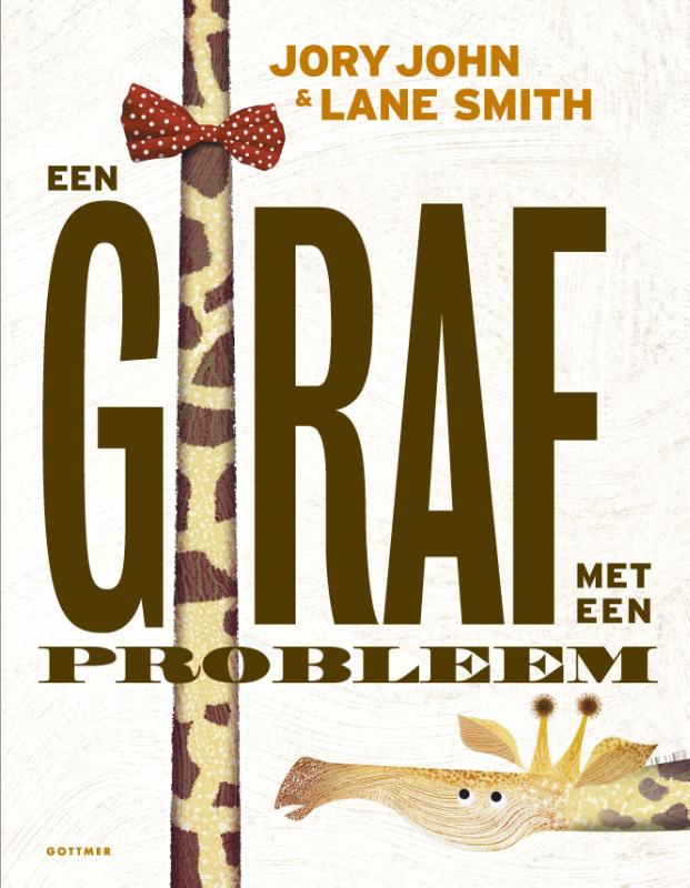 Een giraf met een probleem by Jory John