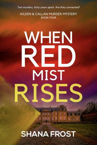 When Red Mist Rises by Shana Frost