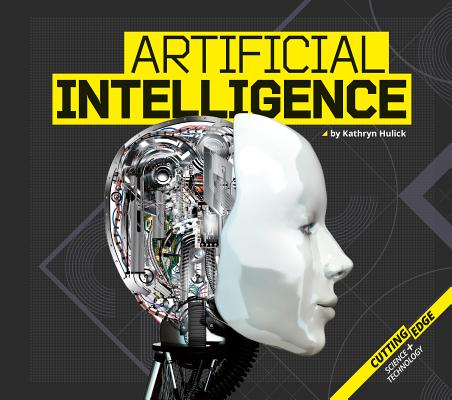 Artificial Intelligence by Kathryn Hulick