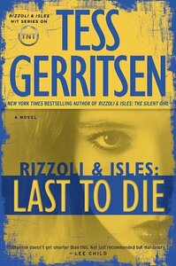 Last to Die by Tess Gerritsen