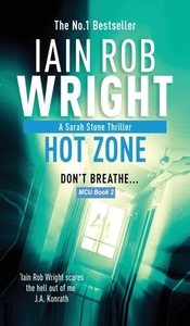 Hot Zone - Major Crimes Unit Book 2 by Iain Rob Wright