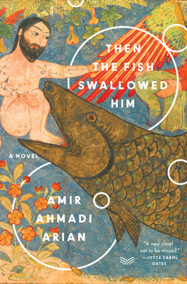 Then the Fish Swallowed Him by Amir Ahmadi Arian