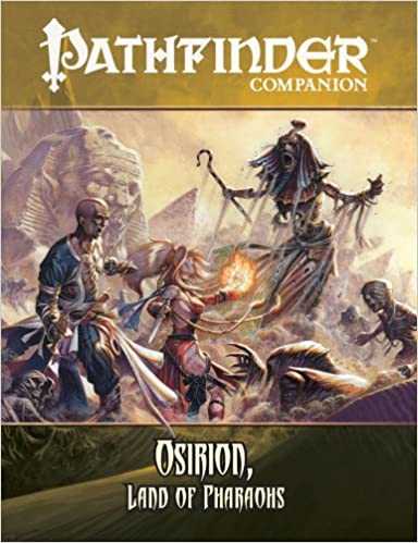 Pathfinder Companion: Osirion, Land of Pharaohs by Todd Stewart, Jason Nelson