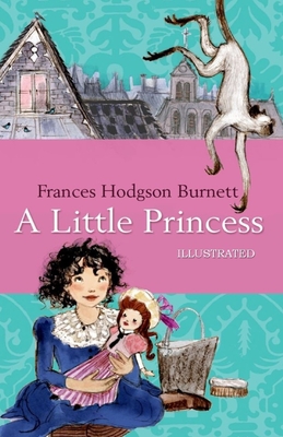 A Little Princess Illustrated by Frances Hodgson Burnett