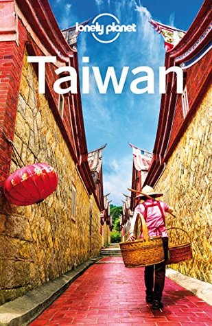 Lonely Planet Taiwan (Travel Guide) by Dinah Gardner, Robert Kelly, Piera Chen