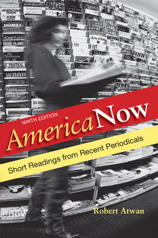 America Now: Short Readings from Recent Periodicals by Robert Atwan