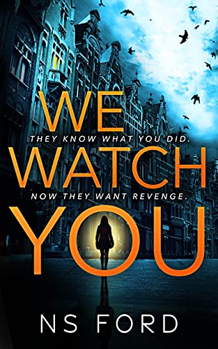 We Watch You by N.S. Ford