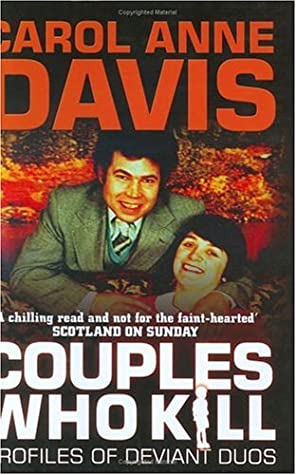 Couples Who Kill by Carol Anne Davis