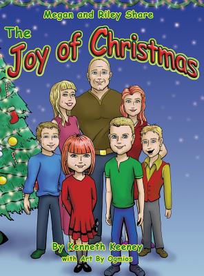 Megan and Riley Share the Joy of Christmas by Kenneth Keeney