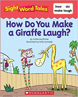 How Do You Make a Giraffe Laugh? by Catherine Bittner