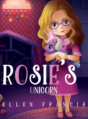 Rosie's Unicorn by Ellen Francis