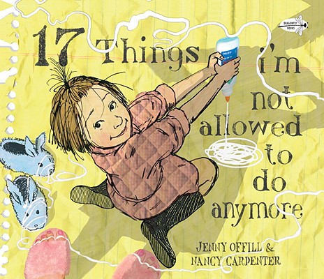 17 Things I'm Not Allowed to Do Anymore by Jenny Offill