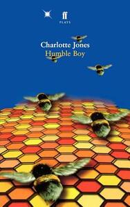 Humble Boy: A Play by Charlotte Jones