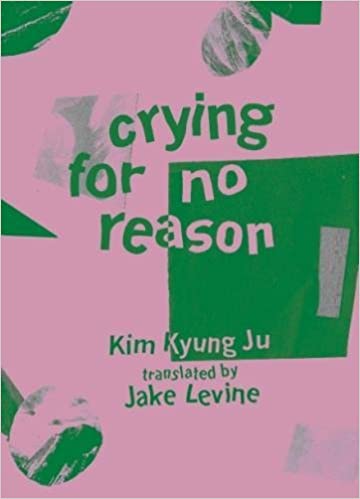 Crying for No Reason by Kim Kyung Ju