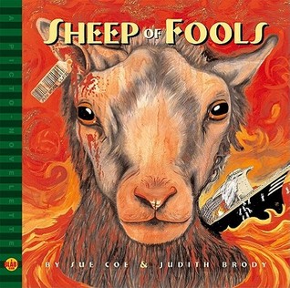 Sheep of Fools: A Blab! Storybook by Judith Brody, Sue Coe, Monte Beauchamp