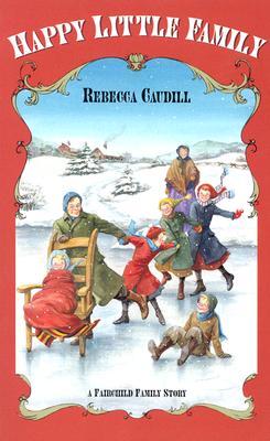 Happy Little Family by Decie Merwin, Rebecca Caudill