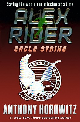Eagle Strike: An Alex Rider Adventure by Anthony Horowitz