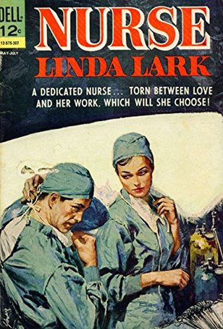Nurse Linda Lark #7: A dedicated nurse ... Torn between Love and her work! Which will she choose! by John Stanley, John Tartaglione, Sal Trapani, Dick Giordano, Frank McLaughlan, Chris Schaare