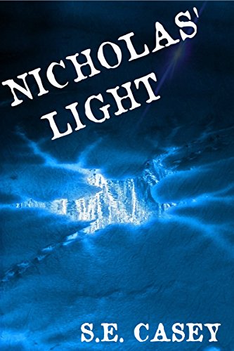 Nicholas' Light: (Short Horror Story) by S.E. Casey