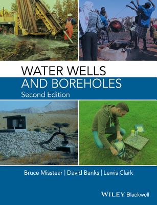 Water Wells and Boreholes by David Banks, Bruce Misstear, Lewis Clark