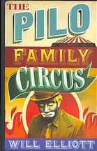 The Pilo Family Circus by Will Elliot