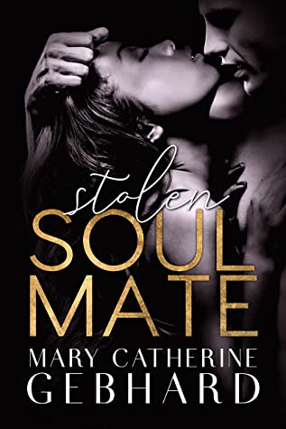 Stolen Soulmate by Mary Catherine Gebhard