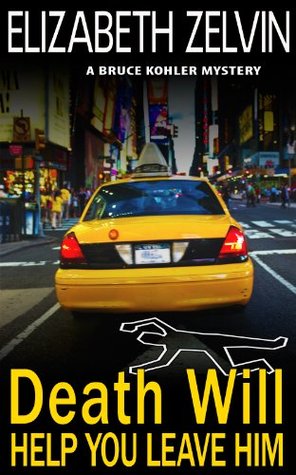 Death Will Help You Leave Him: A Humorous New York Mystery by Elizabeth Zelvin