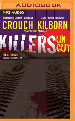 Killers Uncut by Blake Crouch, Jack Kilborn, J. A. Konrath