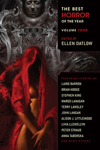 The Best Horror of the Year Volume Four by Ellen Datlow