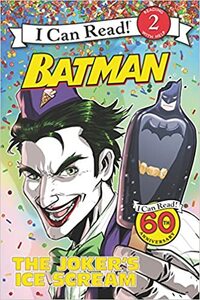 Batman Classic: The Joker's Ice Scream by Donald Lemke, Andie Tong