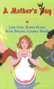 A Mother's Way by Julie Kenner, Lisa Cach, Susan Grant, Lynsay Sands