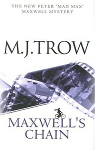 Maxwell's Chain by M.J. Trow