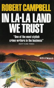 In La La Land We Trust by Robert Wright Campbell