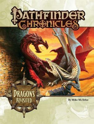 Pathfinder Chronicles: Dragons Revisited by Mike McArtor