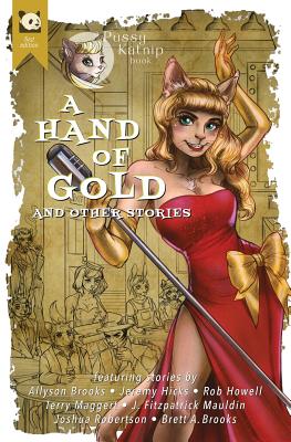 A Hand of Gold and other stories by Jeremy Hicks, Terry Maggert, Allyson Brooks