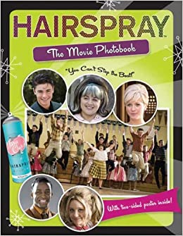 Hairspray: The Movie Photobook by Eva Mason