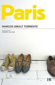 Paris by Marcos Giralt Torrente, Margaret Jull Costa