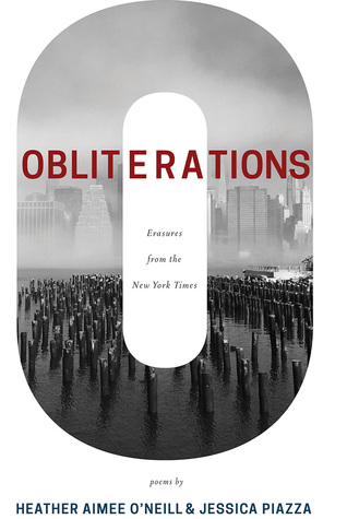 Obliterations by Jessica Piazza, Heather Aimee O'Neill