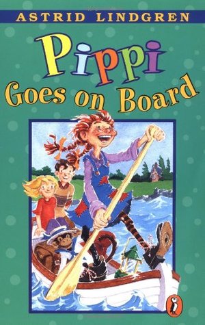 Pippi Goes on Board by Astrid Lindgren, Nancy Seligsohn, Florence Lamborn