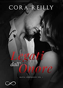 Legati dall'onore by Cora Reilly