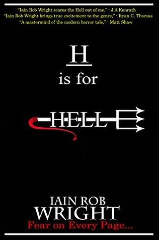 H is for Hell by Iain Rob Wright