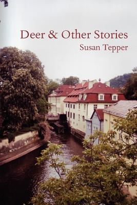 Deer & Other Stories by Susan Tepper