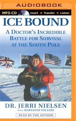 Ice Bound: A Doctor's Incredible Battle for Survival at the South Pole by Jerri Nielsen