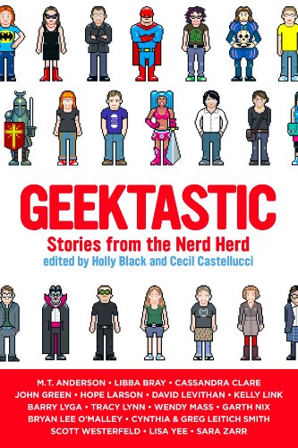 Geektastic: Stories from the Nerd Herd by Cecil Castellucci, Holly Black