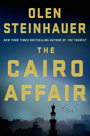 The Cairo Affair by Olen Steinhauer