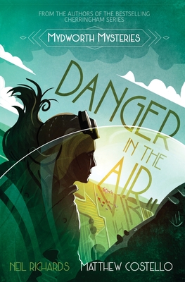 Danger in the Air by Matthew Costello, Neil Richards