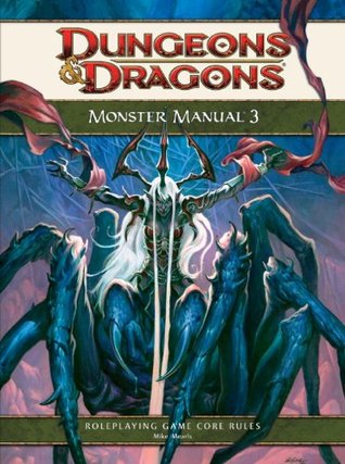 Monster Manual 3 by Dawn J. Geluso, Robert J. Schwalb, Greg Bilsland, Mike Mearls, Scott Fitzgerald Gray, Miranda Horner