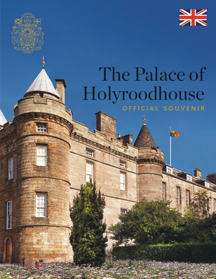 The Palace of Holyroodhouse: Official Souvenir by Pamela Hartshorne
