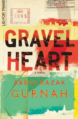 Gravel Heart by Abdulrazak Gurnah