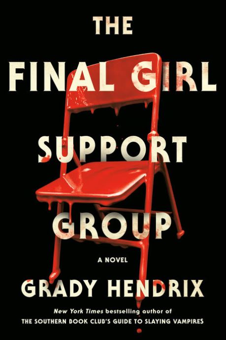 The Final Girl Support Group by Grady Hendrix